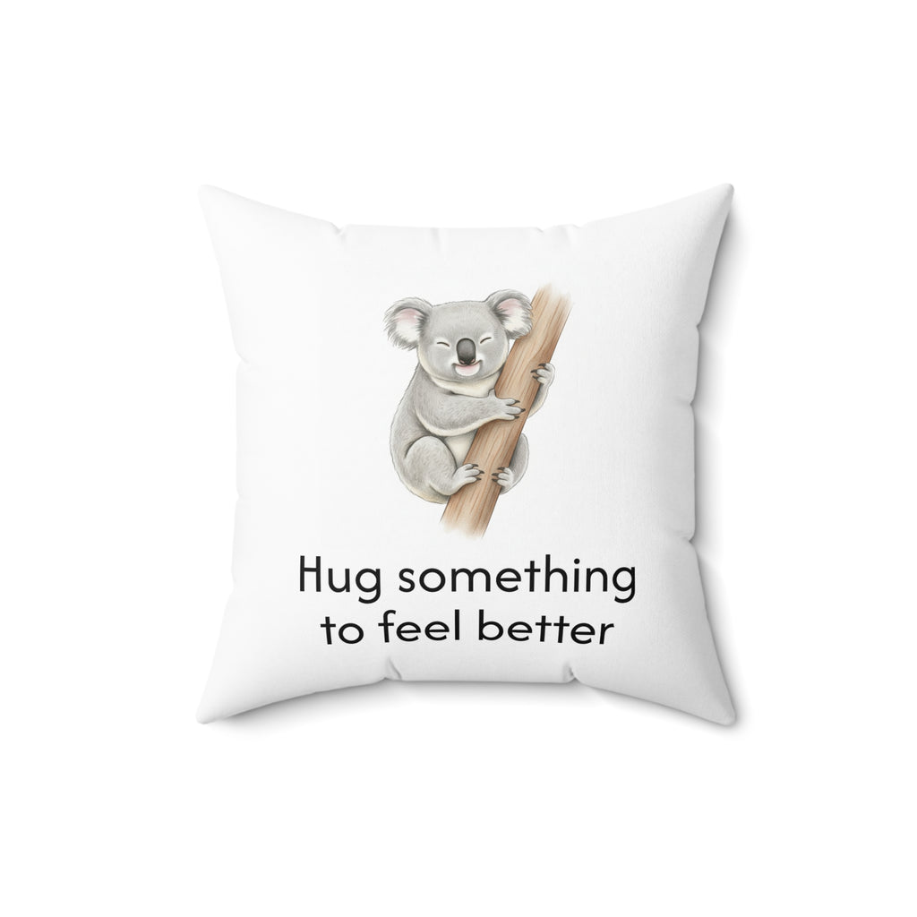 'Hug something to feel better' - Koala Calm Corner Pillow