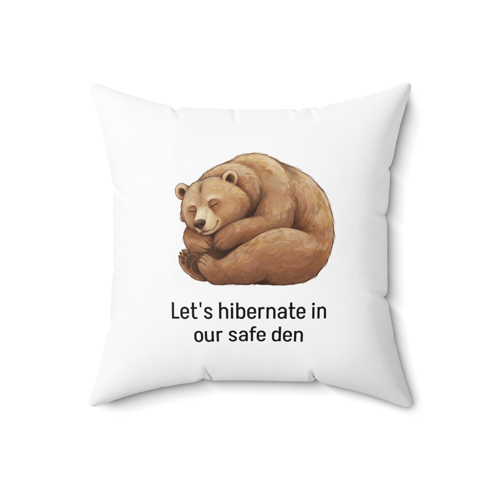 “Let's Hibernate in Our Safe Den” - Bear Calm Corner Pillow