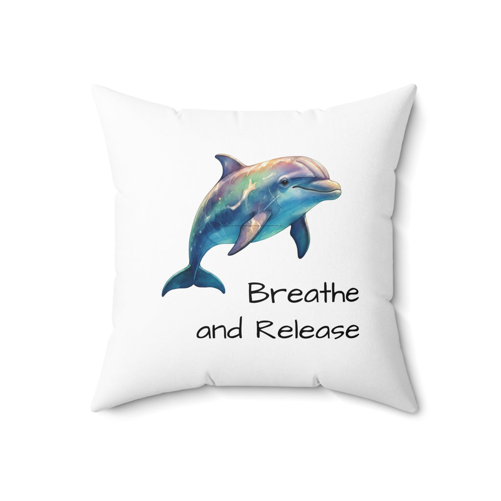 Dolphin 'Breathe and Release'   Calm Corner Pillow