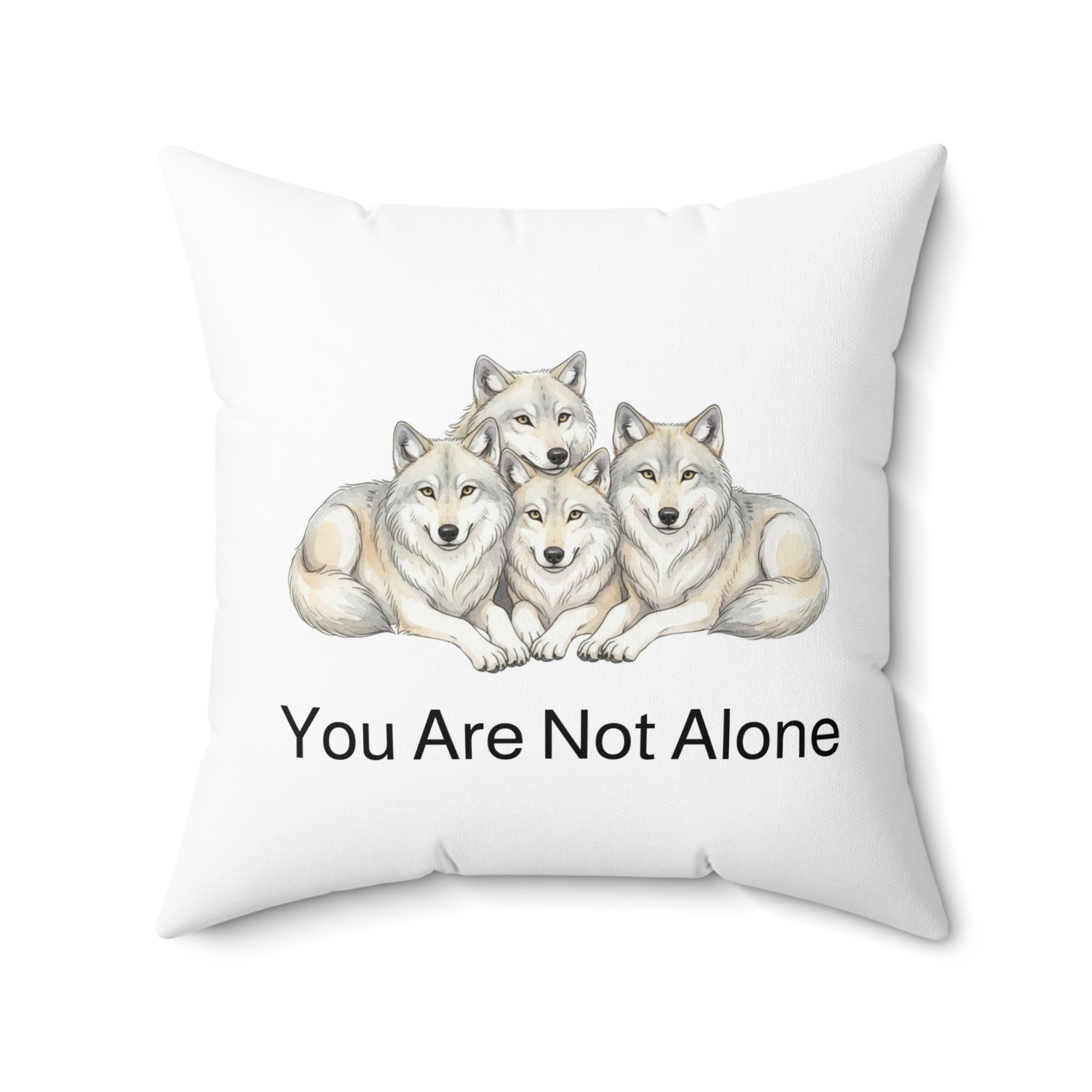 "You Are Not Alone" - Wolf Calm Corner Pillow
