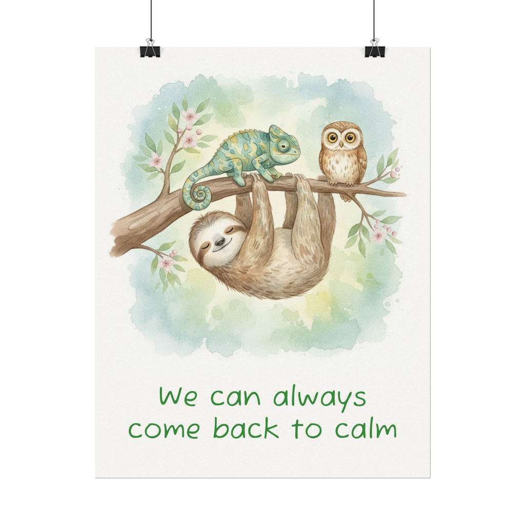 Sloth & Friends Watercolor Matte Poster — "We Can Always Come Back To Calm"  Art