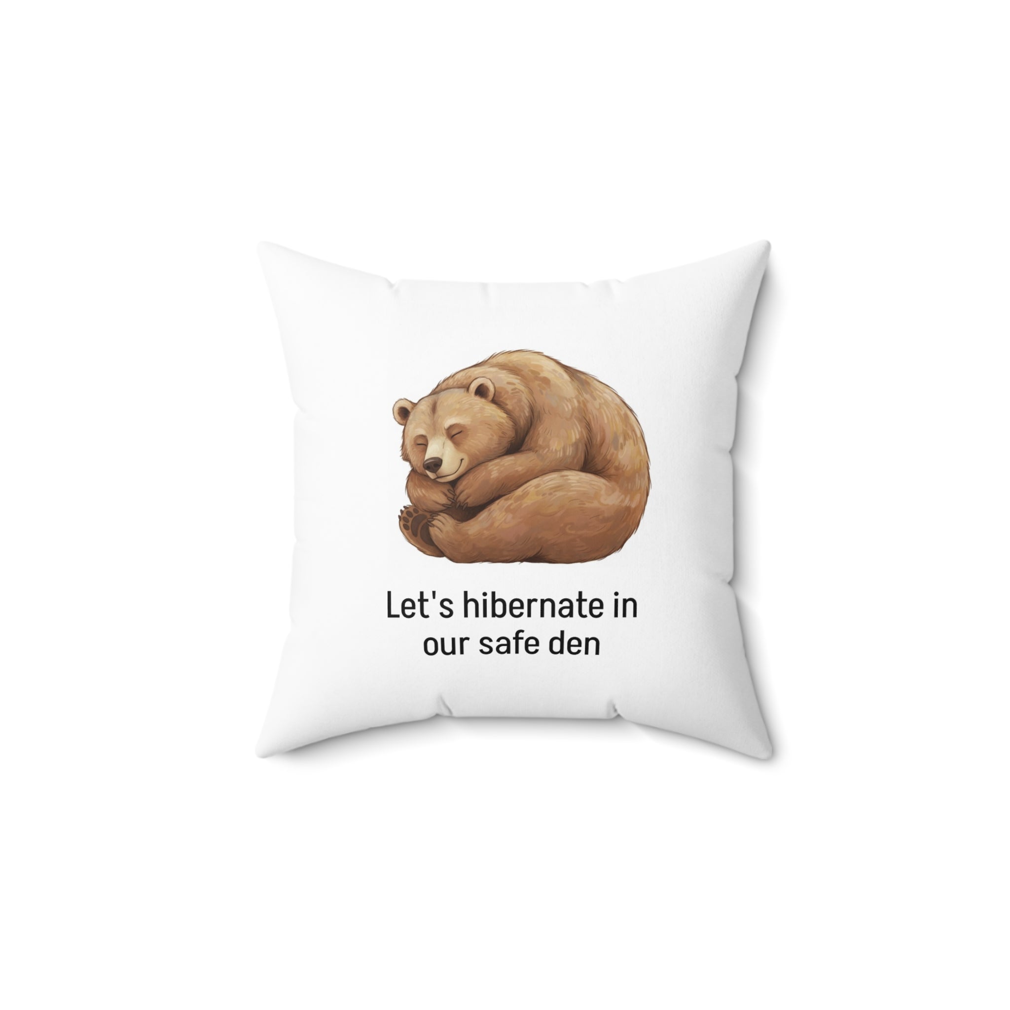 “Let's Hibernate in Our Safe Den” - Bear Calm Corner Pillow