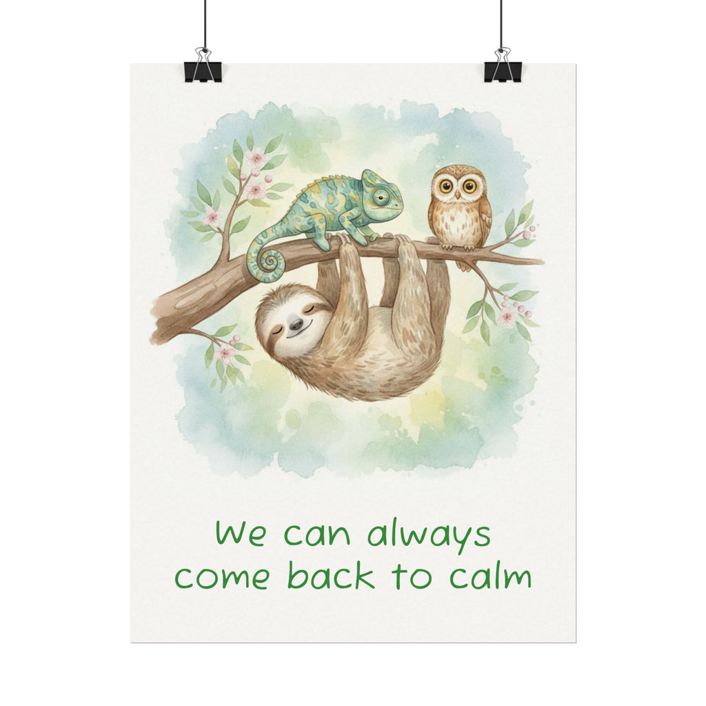 Sloth & Friends Watercolor Matte Poster — "We Can Always Come Back To Calm"  Art