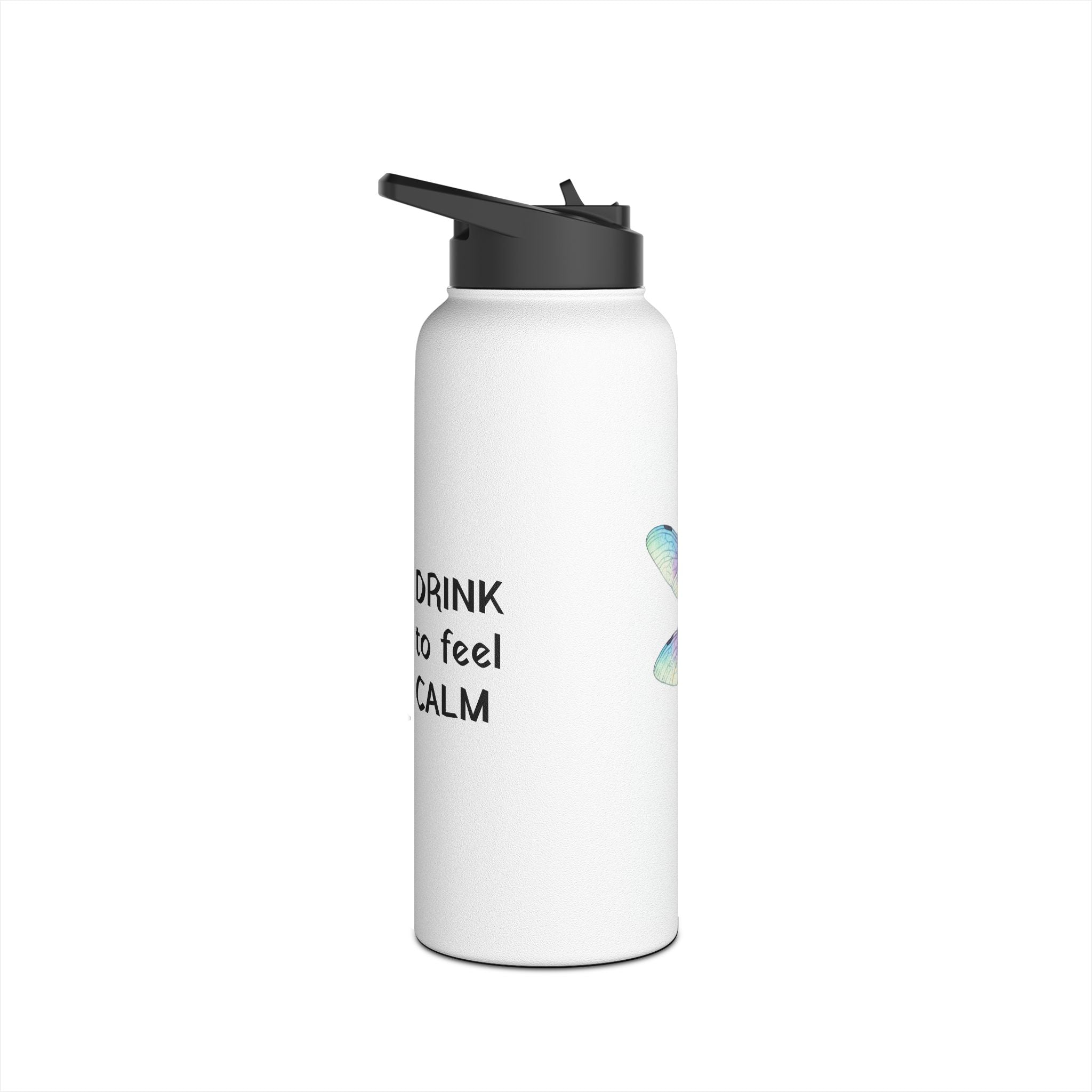 "DRINK To Feel CALM" — Dragonfly Stainless Steel Water Bottle