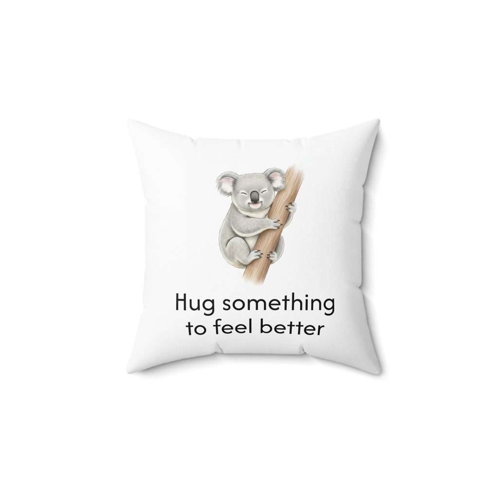 'Hug something to feel better' - Koala Calm Corner Pillow