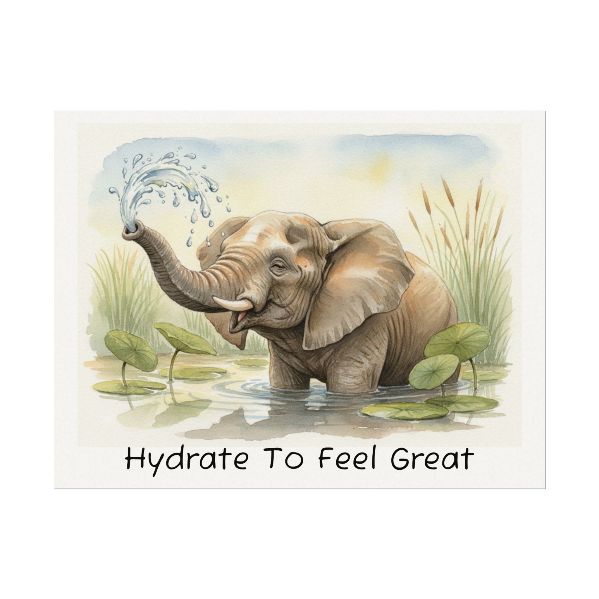 Hydrate To Feel Great - Elephant Watercolor Painting