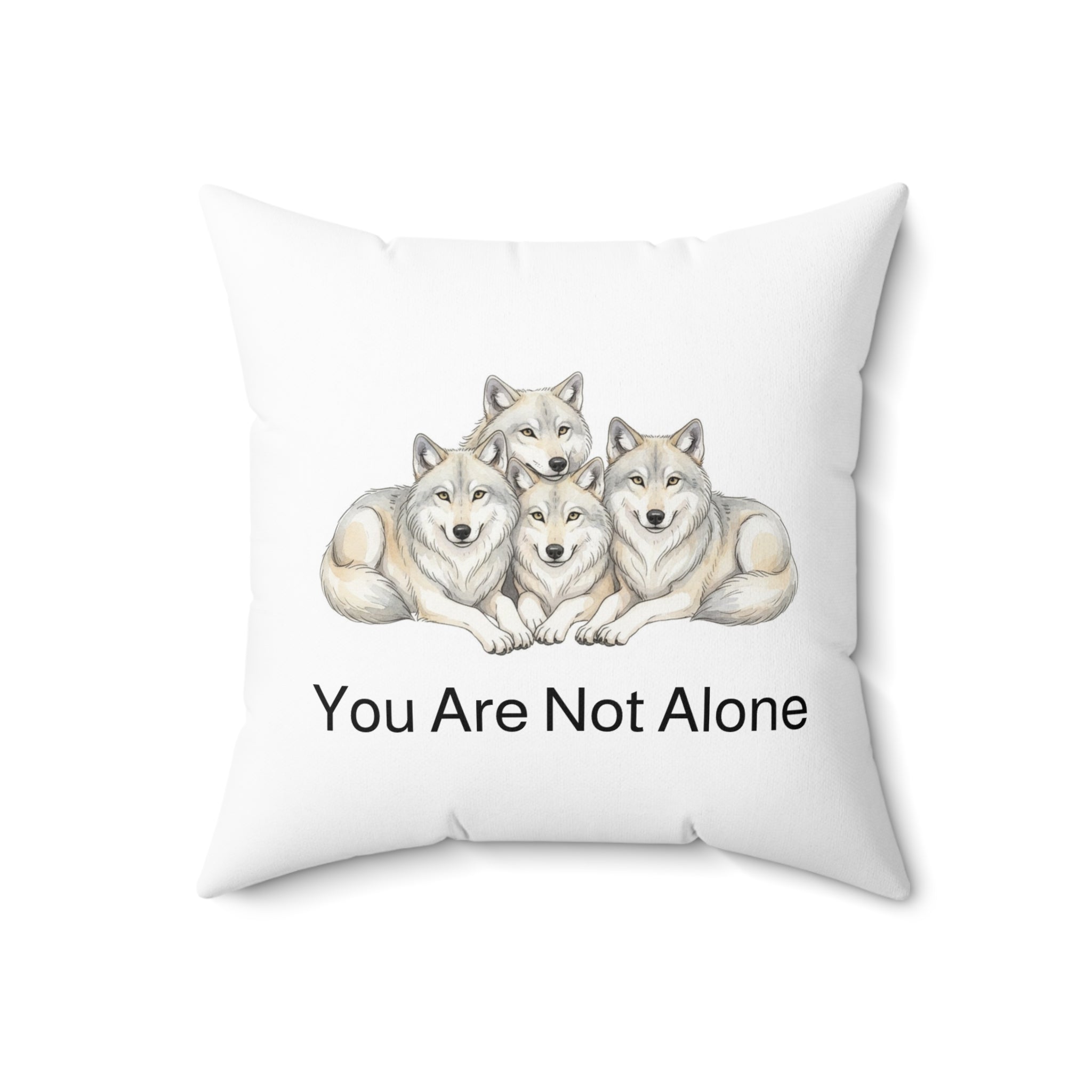 "You Are Not Alone" - Wolf Calm Corner Pillow