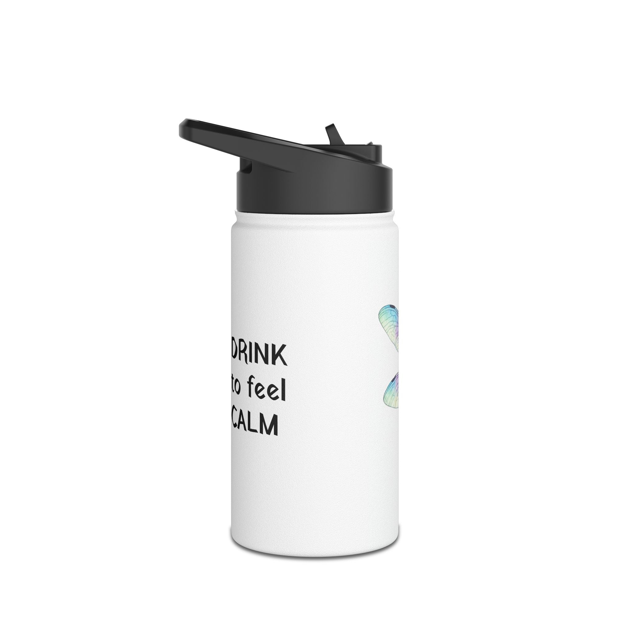 "DRINK To Feel CALM" — Dragonfly Stainless Steel Water Bottle