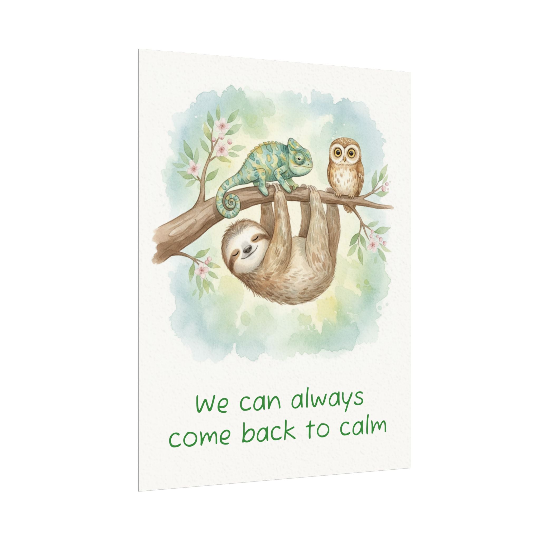Sloth & Friends Watercolor Matte Poster — "We Can Always Come Back To Calm"  Art