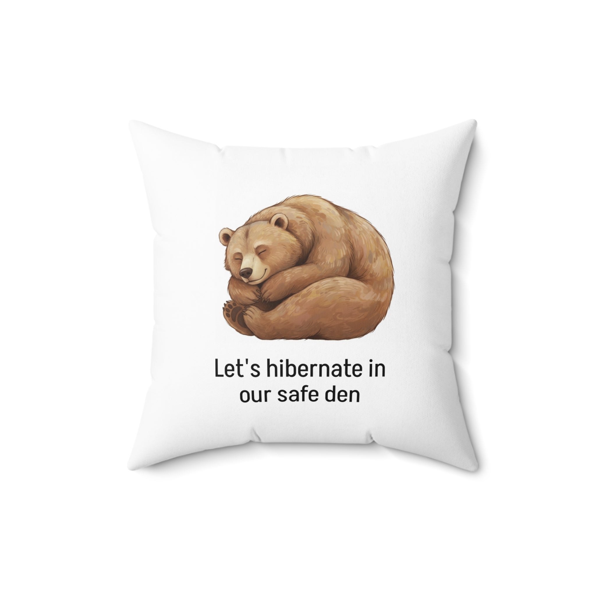 “Let's Hibernate in Our Safe Den” - Bear Calm Corner Pillow