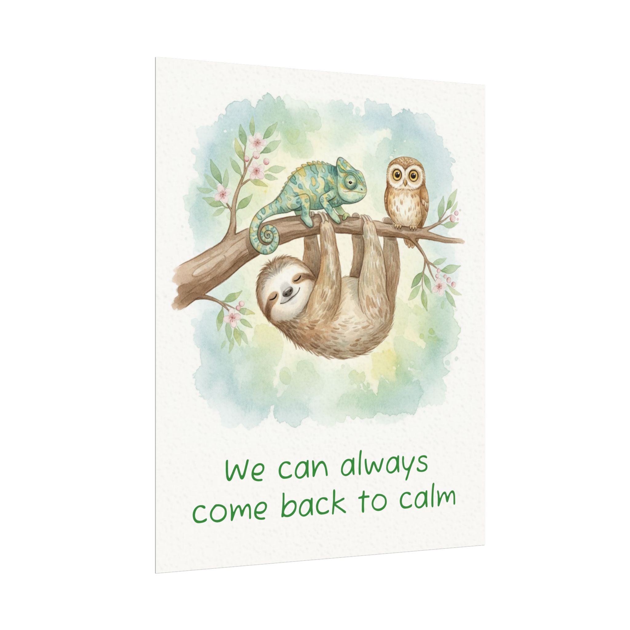 Sloth & Friends Watercolor Matte Poster — "We Can Always Come Back To Calm"  Art