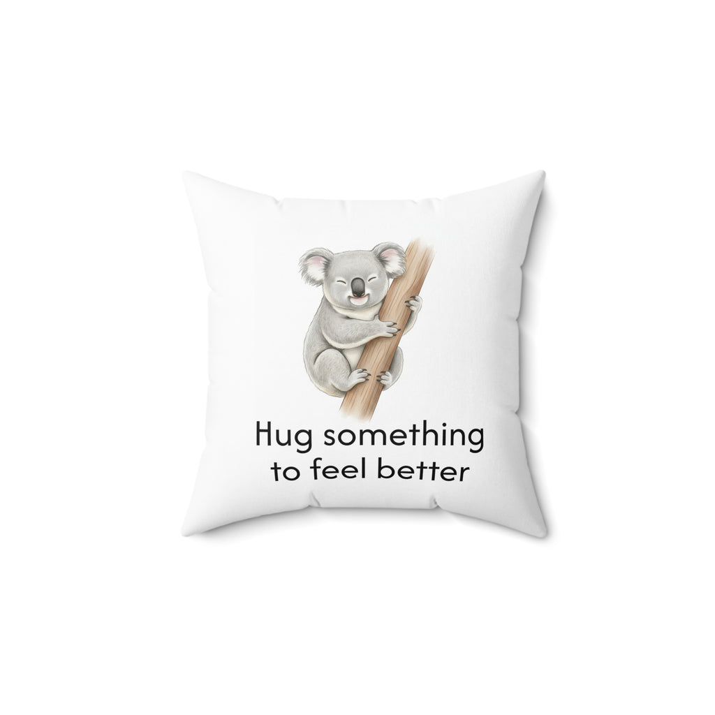 'Hug something to feel better' - Koala Calm Corner Pillow