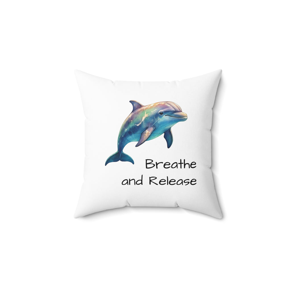 Dolphin 'Breathe and Release'   Calm Corner Pillow