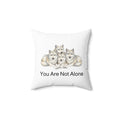 "You Are Not Alone" - Wolf Calm Corner Pillow
