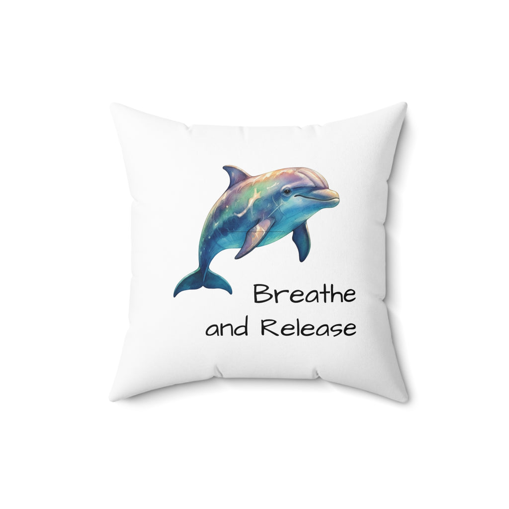 Dolphin 'Breathe and Release'   Calm Corner Pillow